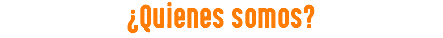 ¿Quienes somos?